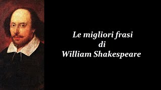 Frasi Celebri di William Shakespeare [upl. by Dodds]