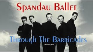 Spandau Ballet  Through the Barricades Special Extended Version [upl. by Araic484]