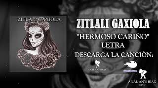 ZITLALI GAXIOLA  HERMOSO CARIÑO LETRA [upl. by Amoritta872]