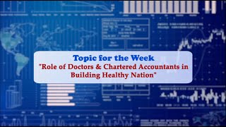 BUSINESS TONIC  TOPIC  ROLE OF DOCTORS amp CHARTERED ACCOUNTANTS IN BUILDING HEALTHY NATION [upl. by Berhley]