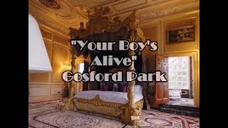 Gosford Park  quotYour Boys Alivequot [upl. by Tugman]