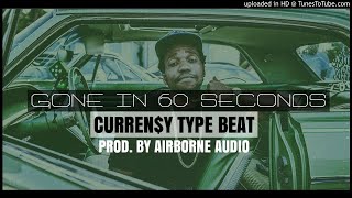 CurrenSy Type Beat  Gone In 60 Seconds  Prod By Airborne Audio [upl. by Jabez]