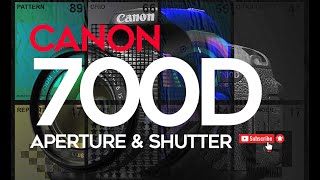 Canon 700D APERTURE AND SHUTTER TUTORIAL [upl. by Joash650]