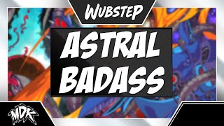 ♪ MDK  Astral Badass ♪ [upl. by Ahsim]