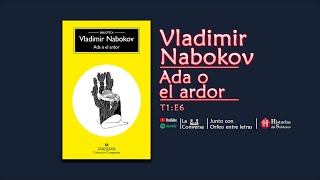 T1E6  Vladimir Nabokov  Ada o el ardor  La conversa [upl. by Rimat]