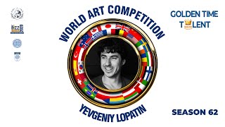 GOLDEN TIME TALENT  62 Season  Yevgeniy Lopatin  Graphic arts [upl. by Eedahs]