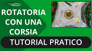 Rotatoria scuola guida  Tutorial pratico come farla correttamente  Lezioni di guida patente [upl. by Armmat]