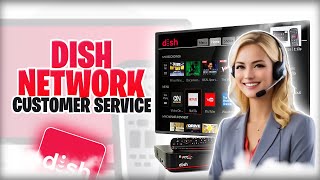 Dish Network Customer Service [upl. by Nnyrat735]