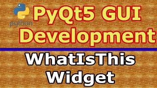 PyQt5 Creating WHATSTHIS Widget With QWhatsThis Class Python GUI Development 11 [upl. by Forester]