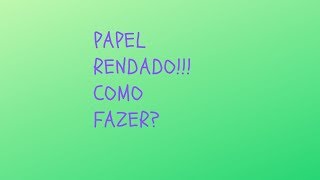 Papel rendado [upl. by Aynodal]