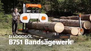 B751 Bandsägewerk  LOGOSOL [upl. by Kellene]