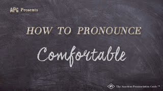 How to Pronounce Comfortable Real Life Examples [upl. by Jaban]