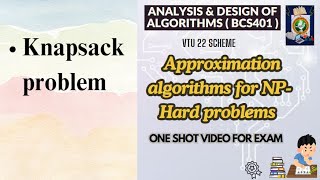 APPROXIMATION ALGORITHMS for NPHard Problems Knapsack Problem ADAbcs401 Mod5 VTU VTUPadhai daa [upl. by Marilou523]