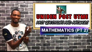 Solved UNIBEN Mathematics Post UTME Questions Pt 2 [upl. by Nohsed]