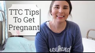 TTC TIPS amp TRICKS  HOW I GOT PREGNANT QUICKLY  2019 [upl. by Tremain590]