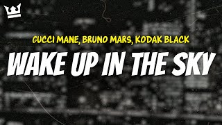 gucci mane bruno mars kodak black  WAKE UP IN THE SKY LYRICS [upl. by Anoid713]