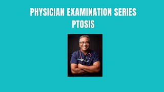 Physician Examination Series  Ptosis [upl. by Gannes]