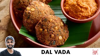 Dal Vada Recipe  Monsoon Recipe  Secret Chutney  दाल वड़ा बनाने का आसान तरीका  Chef Sanjyot Keer [upl. by Bonnee]