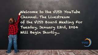 VUSD School Board Meeting January 23 2024 [upl. by Sidhu110]