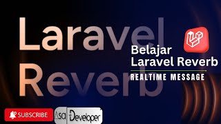 Belajar Laravel Reverb  Message Realtime [upl. by Ahsenrac]