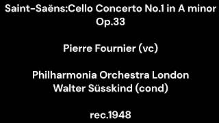 SaintSaënsCello Concerto No1 in A minor Op33PFourniervcamp WSüsskind amp Philharmonia Orchestra [upl. by Brownson]