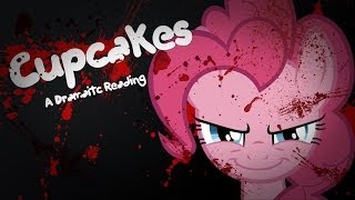 Cupcakes  MLP Fanfic Reading Grimdark [upl. by Nesmat]