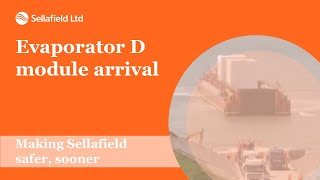 First Evaporator D module arrives at Sellafield [upl. by Dreyer]