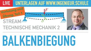 Balkenbeigung Teil 1 – Vorlesung und Übung – Technische Mechanik 2 [upl. by Gentry]