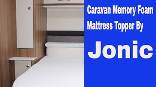 Caravan Mattress Topper by Jonic [upl. by Emmott456]