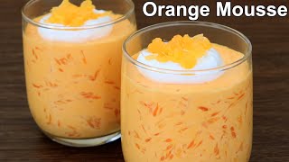 Orange Mousse Recipe  Easy Orange Dessert [upl. by Euqirdor]