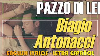 PAZZO DI LEI  Biagio Antonacci 2005 Letra Español English Lyrics Testo italiano [upl. by Leahplar]