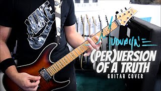 Mudvayne  Perversion Of A Truth Guitar Cover [upl. by Beera461]