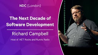 The Next Decade of Software Development  Richard Campbell  NDC London 2023 [upl. by O'Shee]