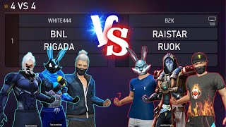 RAISTAR B2K RUOK FF VS WHITE 444 BNL RIGADA  3VS3 THE LEGENDS ARE BACK [upl. by Cline942]