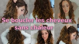 Se boucler les cheveux sans chaleur [upl. by Abihsat701]