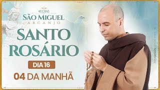 Santo Rosário  40 Dias com São Miguel Arcanjo 2024  0400  16° Dia  Live Ao vivo [upl. by Ynnatirb]