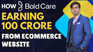 How Brand Bold Care Earning 100 Crore Revenue from Ecommerce   Amazon Flipkart  Business Ideas [upl. by Hnirt]