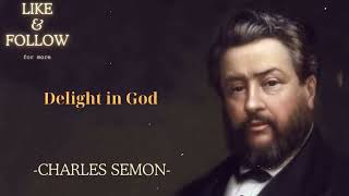 Delight in God SpurgeonSermon [upl. by Eniak403]