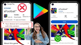 How To Fix eFootball 2025 Your device isnt compatible with this version Problem [upl. by Chancellor]