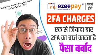 Ezeepay  Fake Company❓Multiple Times 2FA Charges Deducted 😡 samadil ezeepayFake 2FACharges [upl. by Desdee]