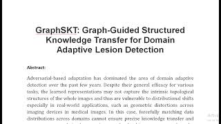 GraphSKT Graph Guided Structured Knowledge Transfer for Domain Adaptive Lesion Detection [upl. by Adnirolc]