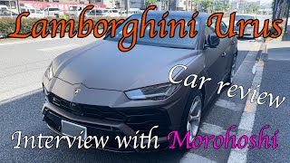 Lamborghini Urus with Mr morohoshi interviewWith English subtitlesファイティングスター代表諸星さんとドライブインタビュー [upl. by Ellene]