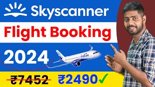 skyscanner flight ticket booking 2024  skyscanner flight ticket booking  skyscanner tutorial [upl. by Arhsub]