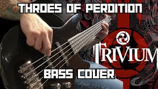 BASS COVER  Trivium  Throes of Perdition [upl. by Light]