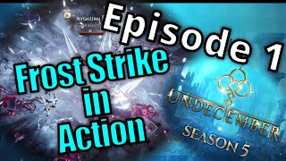 Frost Strike  Zero to Hard Maps Episode 1  Undecember [upl. by Ttocserp90]