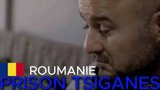 REPORTAGE PRISON TSIGANES ROUMANIE [upl. by Yditsahc952]