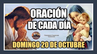 ORACIÓN DE CADA DÍA DOMINGO 20 DE OCTUBRE DE 2024 ORACIÓN DE MAÑANA Y TARDE [upl. by Conger629]