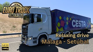 Scania  Euro Truck Simulator 2  Málaga  Setúbal  Relaxing Drive  No Commentary [upl. by Eugene]