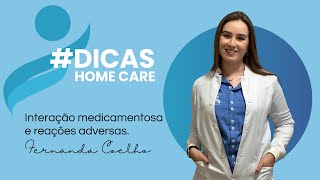 DICAS HOME CARE  Interação Medicamentosa e reações adversas  Parte 1 [upl. by Rusticus452]