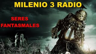 Milenio 3 Radio  Seres Del Pasado [upl. by Mcripley991]